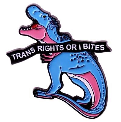 Trans Rights or I Bites Dinosaur Pin