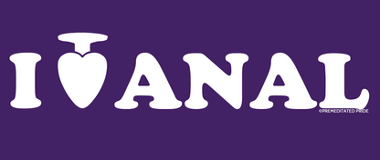 I ♥ Anal